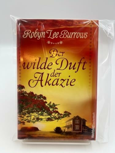 Der wilde Duft der Akazie : Roman.