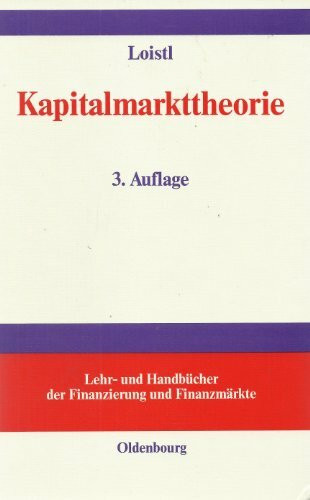 Kapitalmarkttheorie (Lehr- und Handbücher der Finanzierung und Finanzmärkte)
