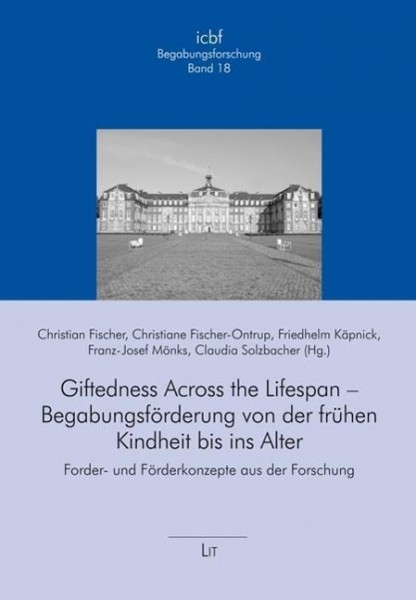 Giftedness Across the Lifespan - Begabungsförderung von der frühen Kindheit bis ins Alter