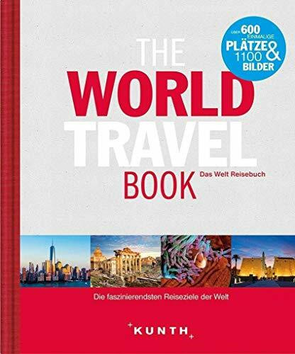 The World Travel Book: Das Weltreisebuch (KUNTH Bildbände/Illustrierte Bücher)