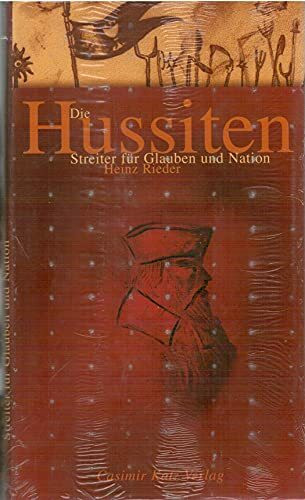 Die Hussiten. Streiter für Glauben und Nation
