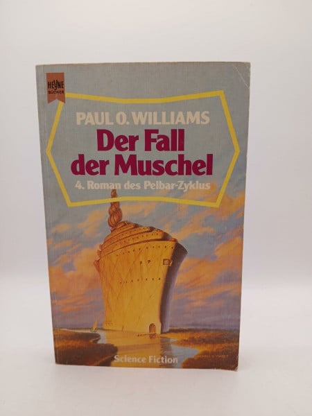 Der Fall der Muschel. Vierter Roman des Pelbar- Zyklus. Science Fiction Roman.