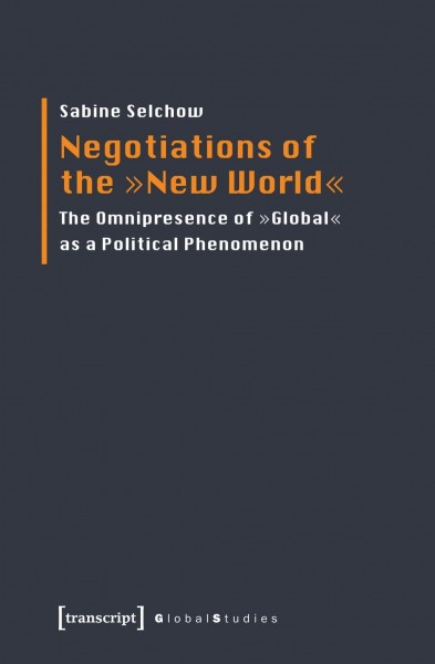 Negotiations of the »New World«