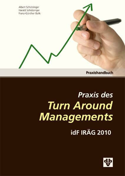 Praxis des Turn Around Managements: idF IRÄG 2010