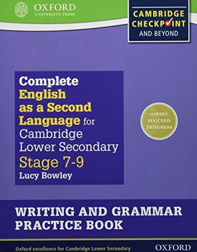 Complete English as a Second Language for Cambridge Lower Secondary Writing and Grammar Practice Book