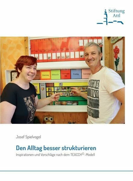 Den Alltag besser strukturieren: Inspirationen und Vorschläge nach dem TEACCH-Modell