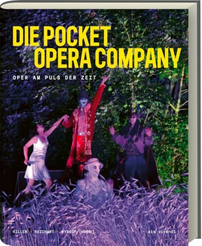 Die Pocket Opera Company: Oper am Puls der Zeit