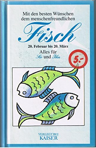 Mit den besten Wünschen dem menschenfreundlichen Fisch. Alles für Sie und Ihn