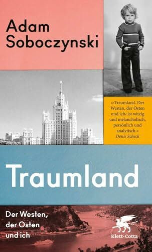 Traumland: Der Westen, der Osten und ich