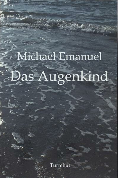 Das Augenkind: Eine poetische Parabel