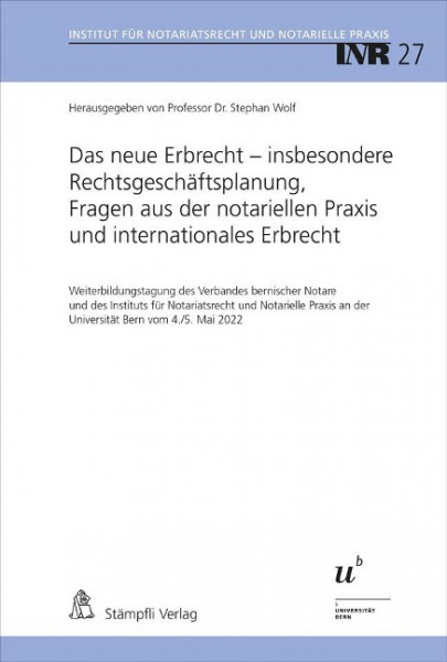 Das neue Erbrecht - insbesondere Rechtsgeschäftsplanung, Fragen aus der notariellen Praxis und internationales Erbrecht