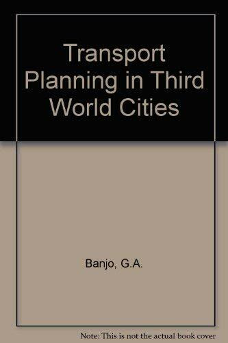 Transport Planning in Third World Cities