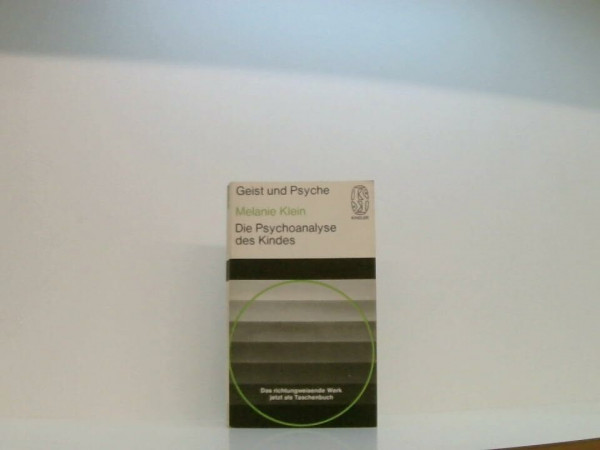 Die Psychoanalyse des Kindes - Geist und Psyche