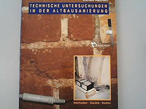 Technische Untersuchungen in der Altbausanierung (Fachbuch Bau)