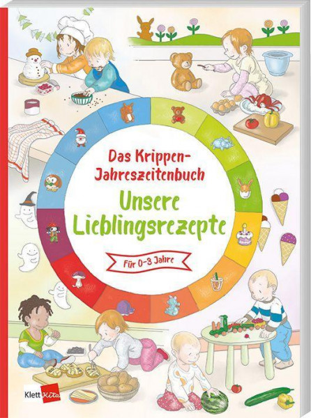 Das Krippen-Jahreszeitenbuch: Unsere Lieblingsrezepte