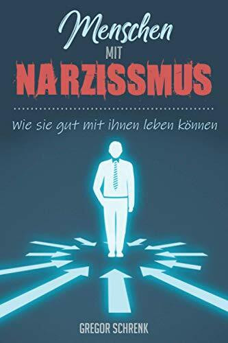 Menschen mit Narzissmus Wie sie gut mit ihnen leben können