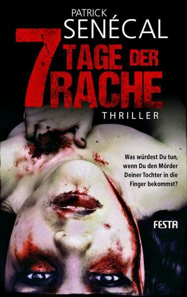 7 Tage der Rache: Thriller (Horror Taschenbuch)