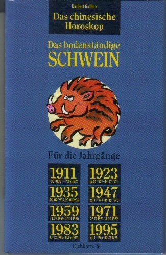 Das chinesische Horoskop, Das bodenständige Schwein