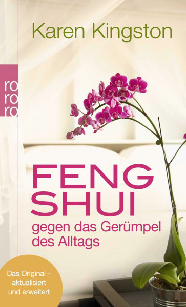 Feng Shui gegen das Gerümpel des Alltags: Richtig ausmisten - Gerümpelfrei bleiben