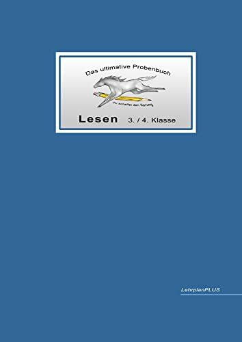 Das ultimative Probenbuch Lesen 3./4. Klasse: Lehrplan Plus