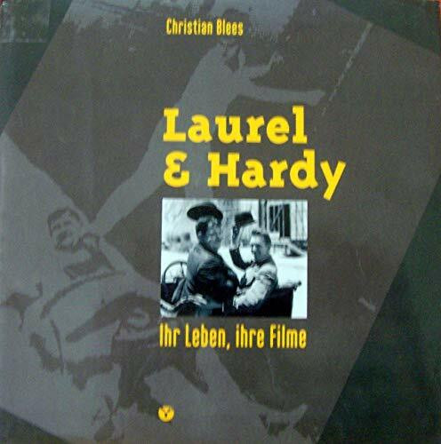 Laurel & Hardy. Ihr Leben, ihre Filme
