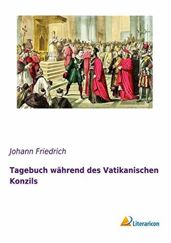 Tagebuch während des Vatikanischen Konzils (German Edition)