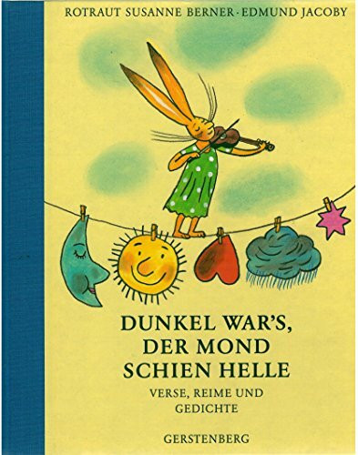 Dunkel war's, der Mond schien helle: Verse, Reime und Gedichte