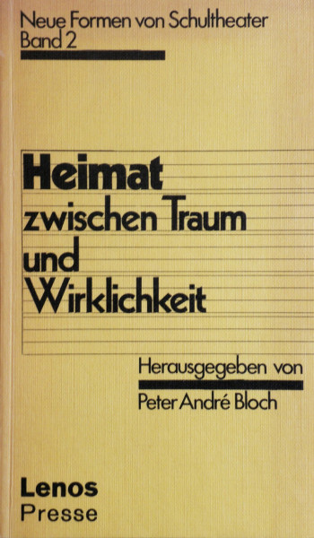 Neue Formen von Schultheater / Heimat - Zwischen Traum und Wirklichkeit