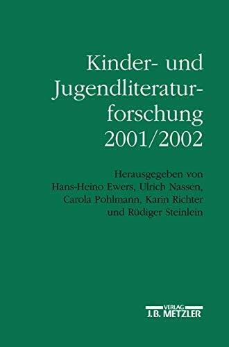 Kinder- und Jugendliteraturforschung 2001/2002: Mit einer Gesamtbibliographie der Veröffentlichungen des Jahres 2001