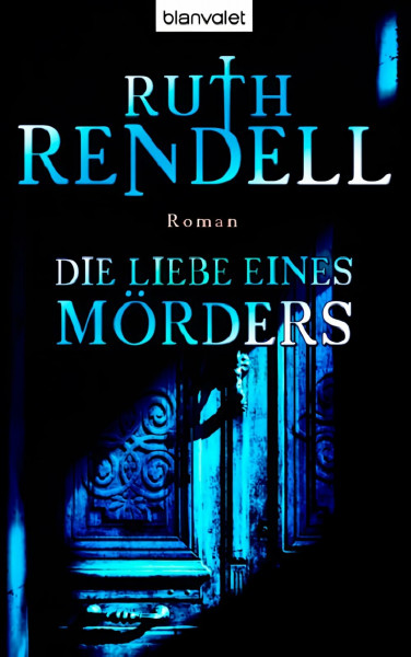 Die Liebe eines Mörders: Roman