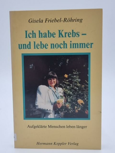 Ich habe Krebs und lebe noch immer. Aufgeklärte Menschen leben länger