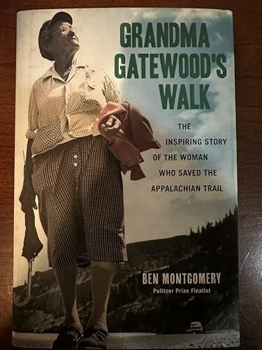 Grandma Gatewood's Walk: The Inspiring Story of the Woman Who Saved the Appalachian Trail