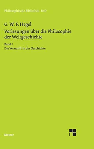Meiner, F Philosophische Bibliothek, Bd.171a, Vorlesungen über Die Philosophie Der Weltgeschichte I, Die...