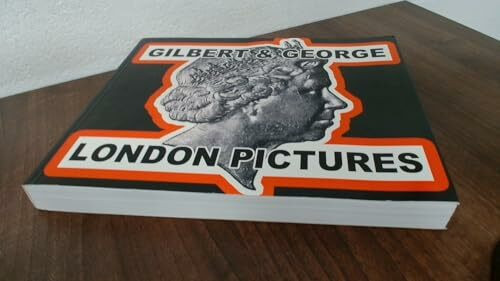 Gilbert and George London Pictures