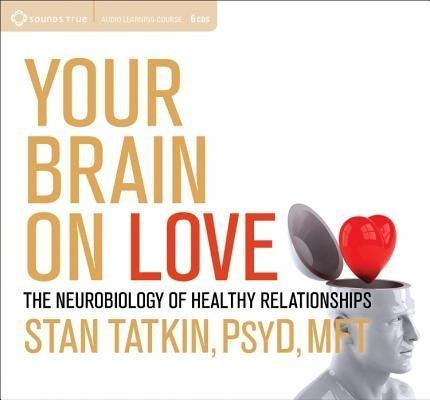 Your Brain on Love: The Neurobiology of Healthy Relationships