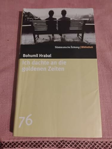 Ich dachte an die goldenen Zeiten. SZ-Bibliothek Band 76