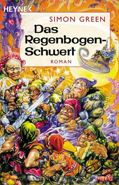 Das Regenbogen-Schwert: Roman (Heyne Science Fiction und Fantasy (06))
