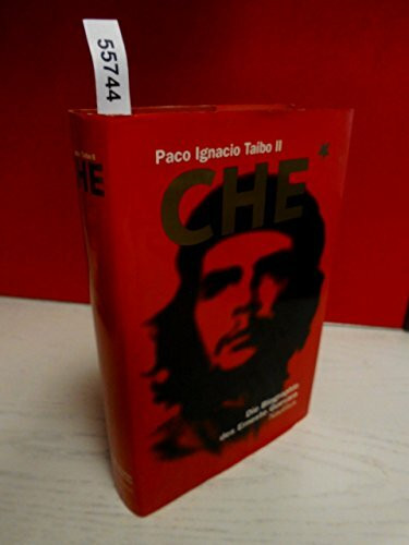 Che. Die Biographie des Ernesto Guevara
