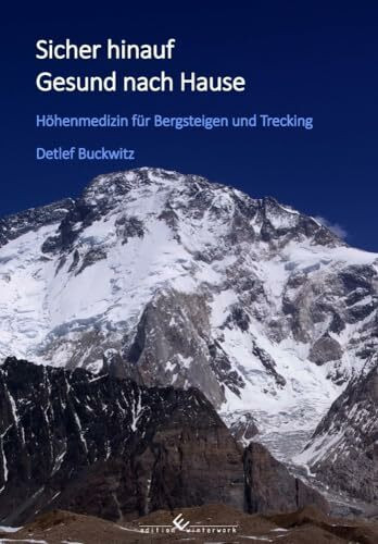 Sicher hinauf - Gesund nach Hause: Höhenmedizin für Bergsteigen und Tracking