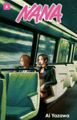NANA 06: Der Kult-Manga von Ai Yazawa über Liebe, Musik und Freundschaft