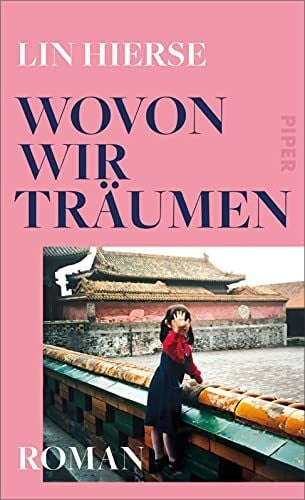 Wovon wir träumen: Roman | Vom Tochtersein und dem Erbe der Migration