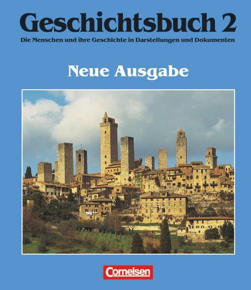 Geschichtsbuch, Die Menschen und ihre Geschichte in Darstellungen und Dokumenten, Bd.2, Das Mittelalter und die Frühe Neuzeit: Das Mittelalter und die ... und Dokumenten: Allgemeine Ausgabe)