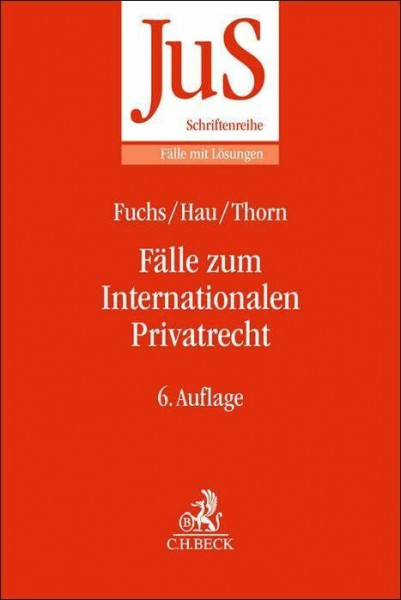 Fälle zum Internationalen Privatrecht: mit Internationalem Zivilverfahrensrecht (JuS-Schriftenreihe/Fälle mit Lösungen)