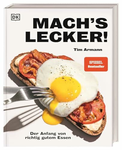 Mach's lecker!: Der Anfang von richtig gutem Essen. 100 easy Rezepte, Step-by-Step-Fotos und Tipps von brot.mit.ei-Creator Tim Armann