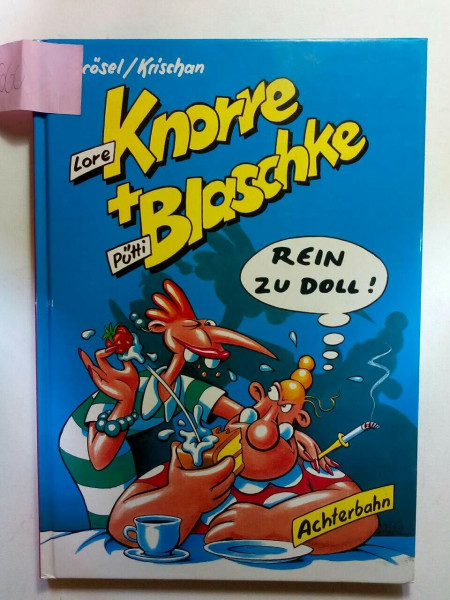 Knorre und Blaschke - Rein zu doll!