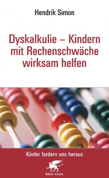 Dyskalkulie - Kindern mit Rechenschwäche wirksam helfen (Kinder fordern uns heraus, Bd. ?)