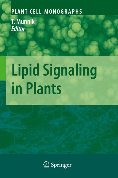 Lipid Signaling in Plants (Plant Cell Monographs, 16, Band 16)