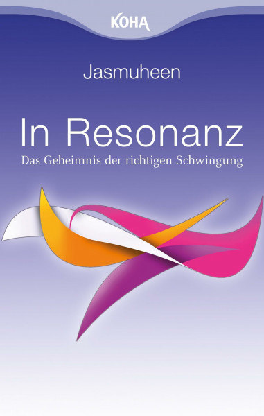 In Resonanz:Das Geheimnis der richtigen Schwingung