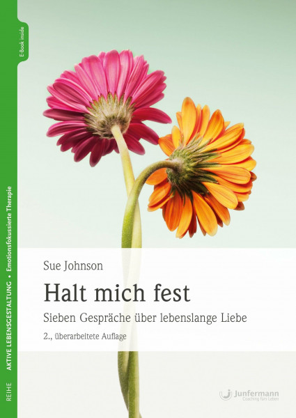 Halt mich fest: Sieben Gespräche über lebenslange Liebe