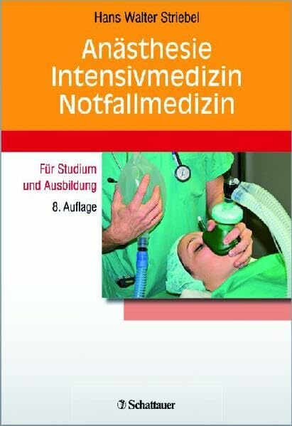 Anästhesie - Intensivmedizin - Notfallmedizin: Für Studium und Ausbildung